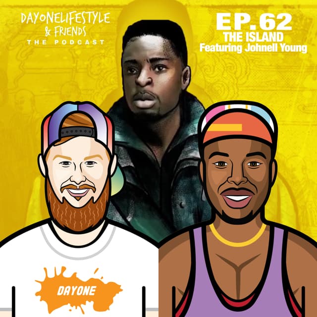 Episode 62: The Island Featuring Johnell Young