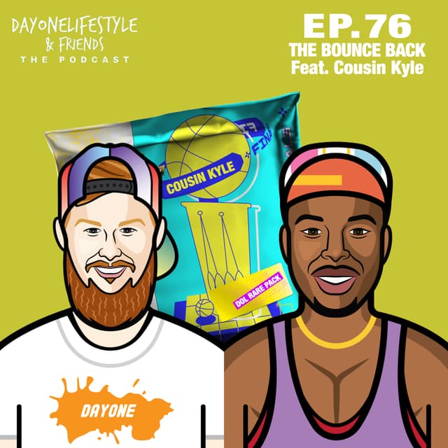 Episode 76: The Bounce Back featuring Cousin Kyle