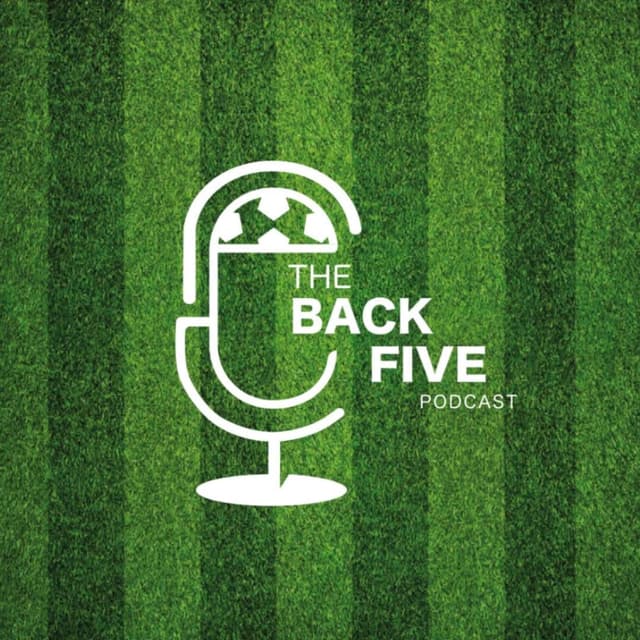 The Back Five Podcast: Episode Two