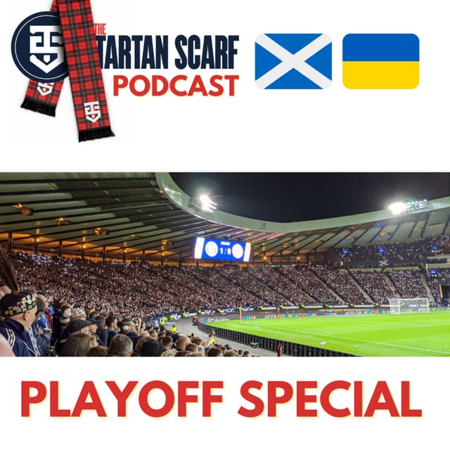 E11 - Scotland v Ukraine Playoff Preview