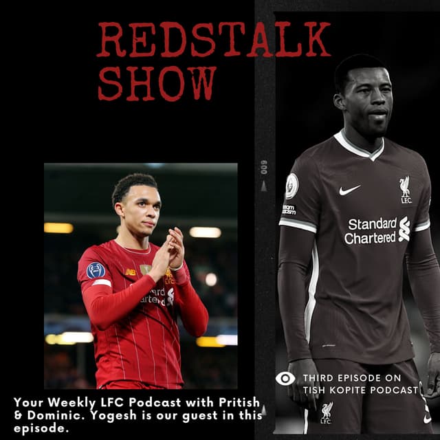 3rd Episode ‘Reds Talk Show’ Trent moving in Midfield in the future? Wijnaldum saga & a new striker in the summer?