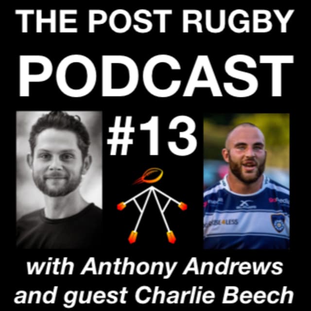#13: Retiring from professional rugby and reframing mental health with Charlie Beech