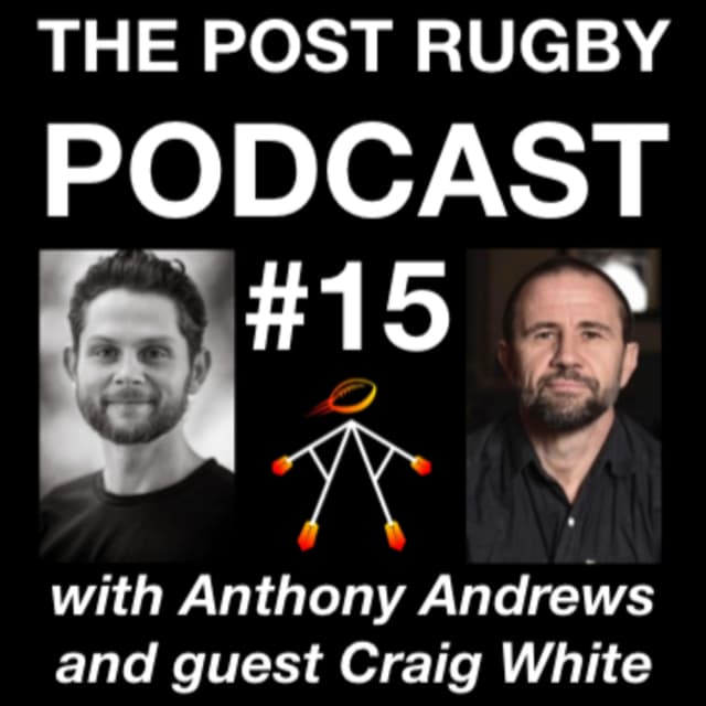#15: Finding balance, mens work and the power of love in Rugby with Craig White