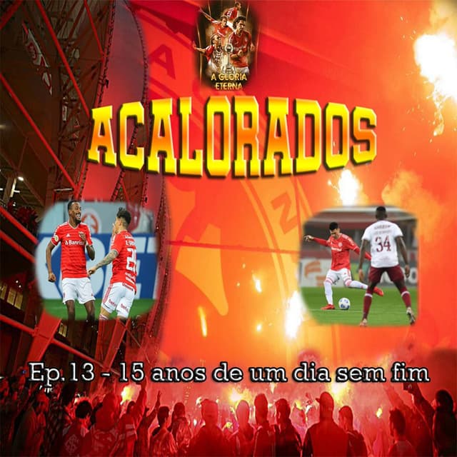 Acalorados #13 | 15 anos de um dia sem fim