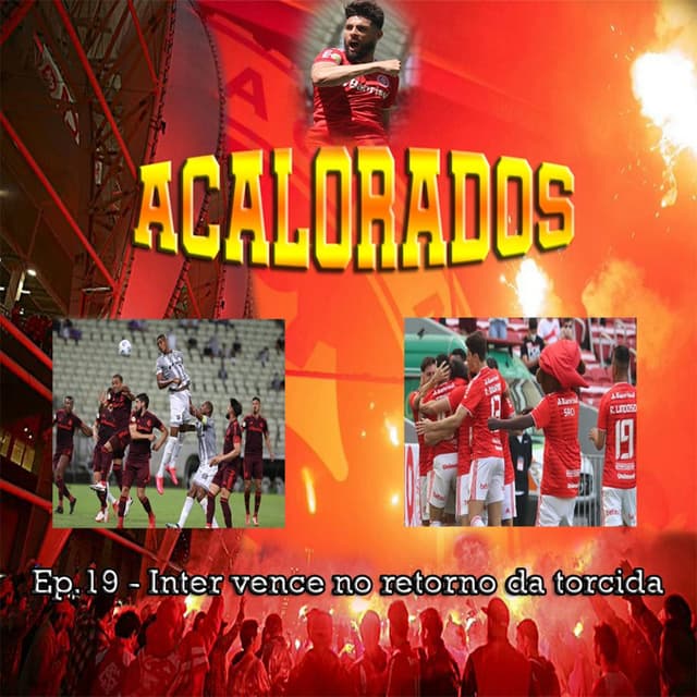 Acalorados #19 | Inter vence na volta da torcida ao Beira-Rio