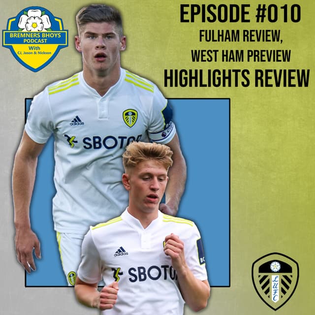 EP #010 Fulham Review, West Ham Preview