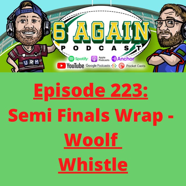 Episode 223: Semi Finals Wrap: Woolf Whistle