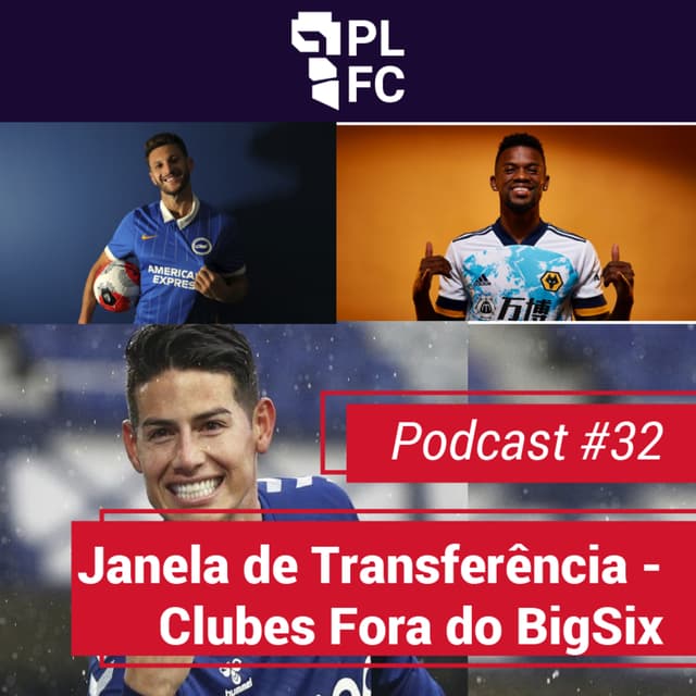 #32 - Janela de Transferência - Clubes fora do BigSix.
