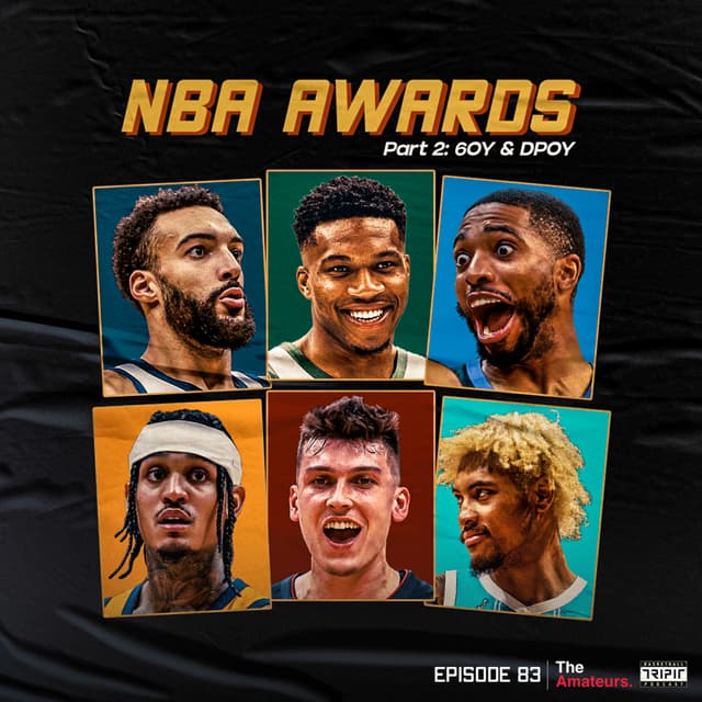 Eps. 83 : NBA Awards Part 2 - Sixth Man of The Year & Defensive Player of The Year