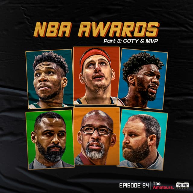 Eps. 84 : NBA Awards Part 3 - Coach of The Year & Most Valuable Player