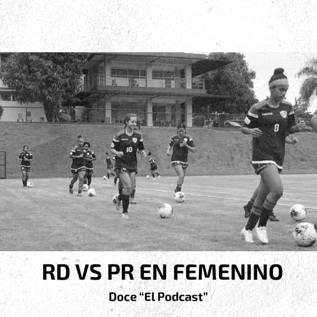 VUELVE EL FÚRBOL DE SELECCIONES REP. DOM VS PUERTO RICO EN FEMENINO