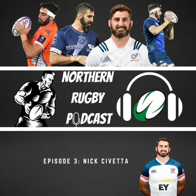 The Northern Rugby Podcast - Episode 3 - Nick Civetta