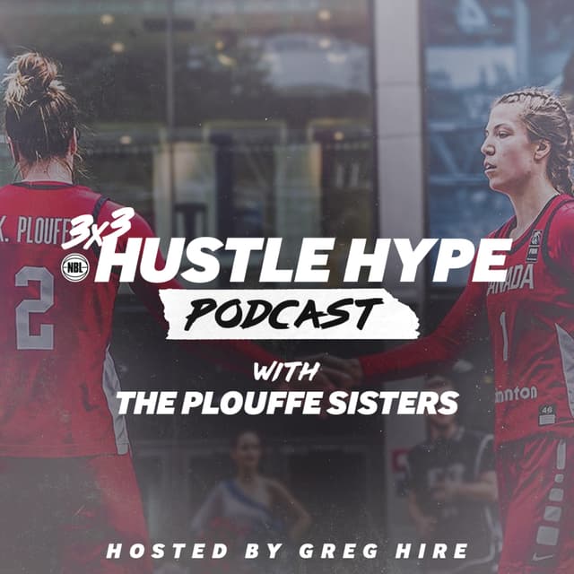 3x3Hustle Hype Podcast | Plouffe Sisters