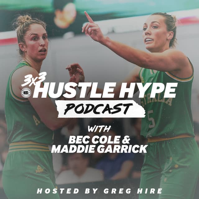 3x3Hustle Hype Podcast | Bec Cole and Maddie Garrick