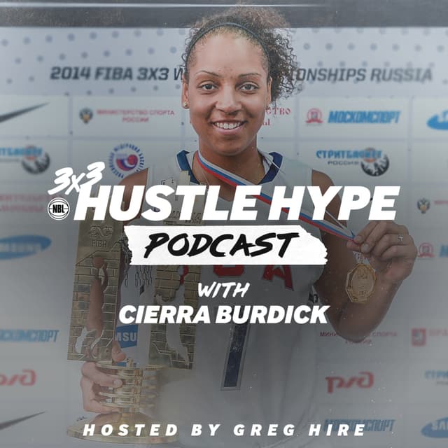 3x3Hustle Hype Podcast | Cierra Burdick