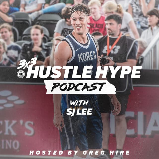 3x3Hustle Hype Podcast | SJ Lee