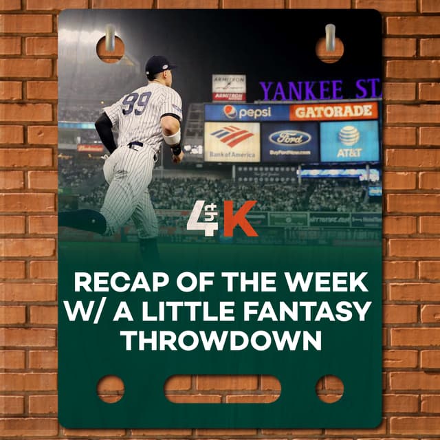Recap of the Week w/ a Little Fantasy Throwdown