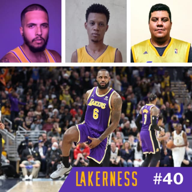 LAKERNESS #40 - BIG BALLS LEBRON, O COLETIVO DA ESPERANÇA & RUMORES
