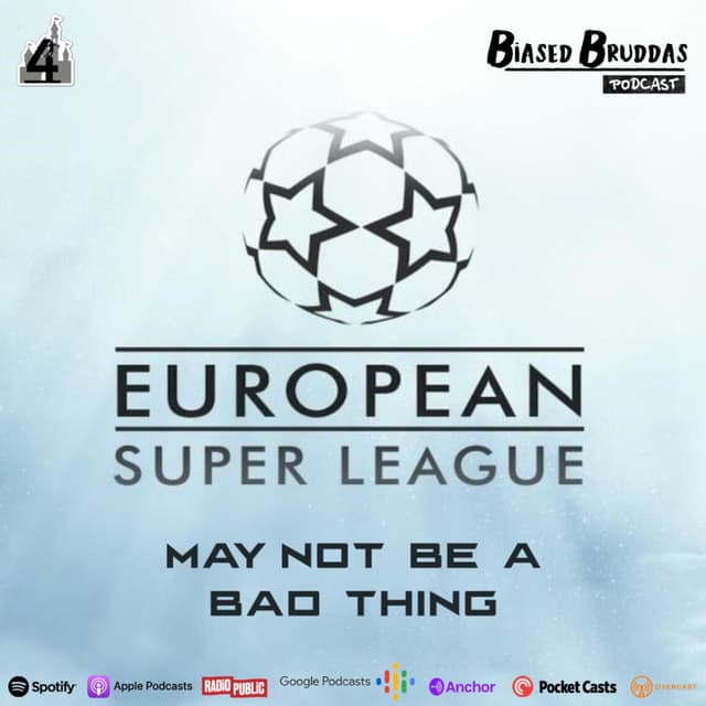 The European Super League May Not Be a Bad Thing