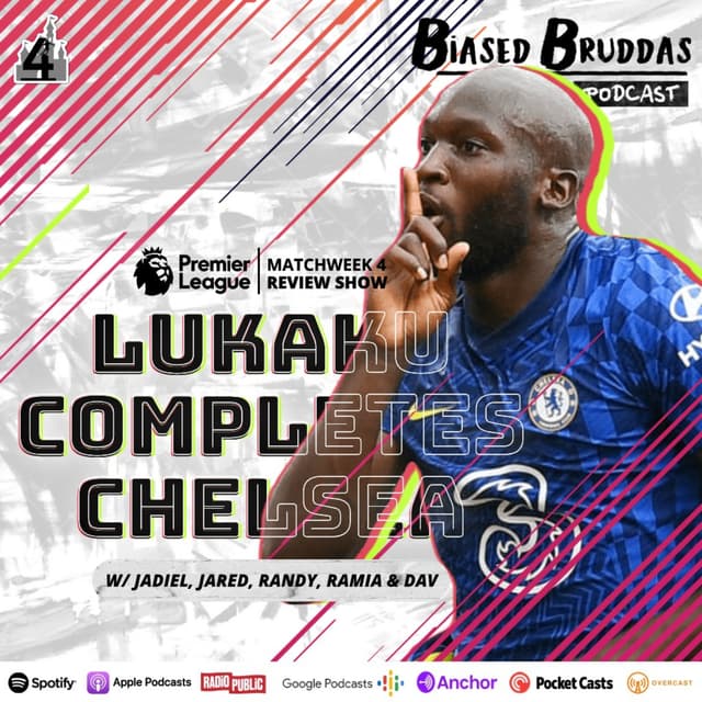 Lukaku Completes Chelsea | PL Matchweek 4 Review