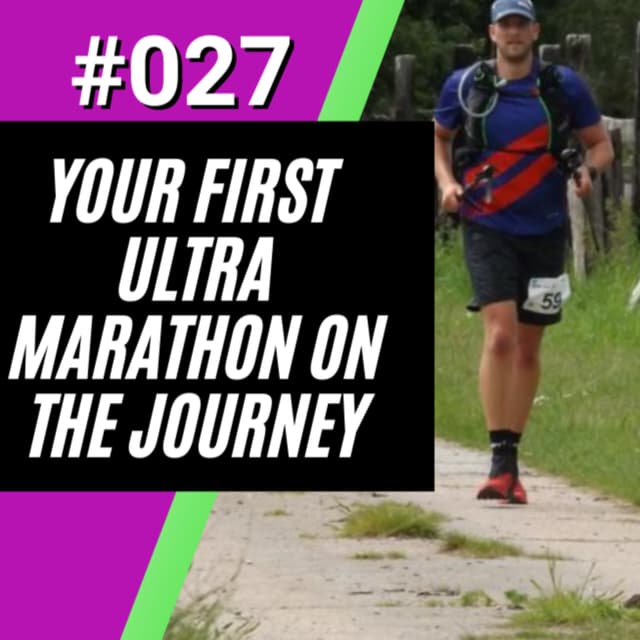Your First Ultra Marathon On The Journey