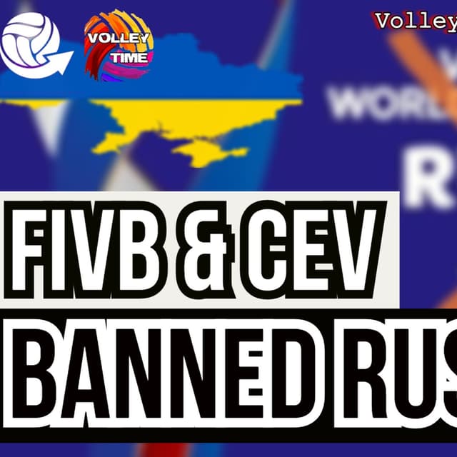 FIVB & CEV BANNED RUSSIA, Teams, Clubs, Athletes - Not Eligible