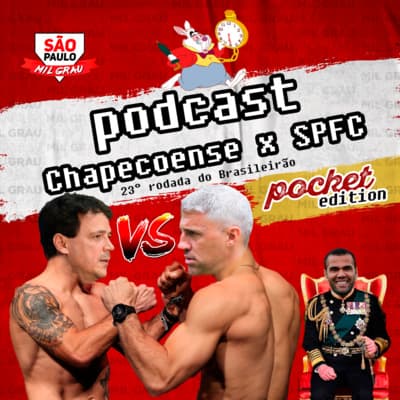 POCKETCAST #38 - CHAPECOENSE X SÃO PAULO