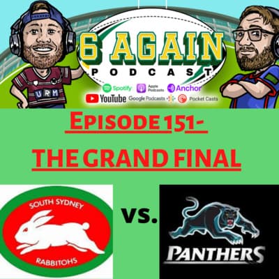 Episode 151 - The Grand Final: South Sydney vs. Penrith
