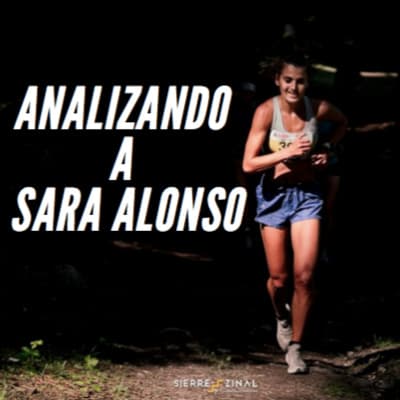 Analizando a Sara Alonso | El Podcast de Analizando el Trail - Arnau Cases