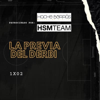 1x02 La previa del Derbi