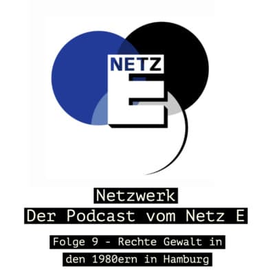 Folge 09 - Rechte Gewalt in den 1980ern in Hamburg