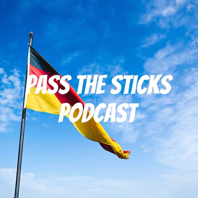 Pass The Sticks Podcast: European Knockout RD-16 Final week
