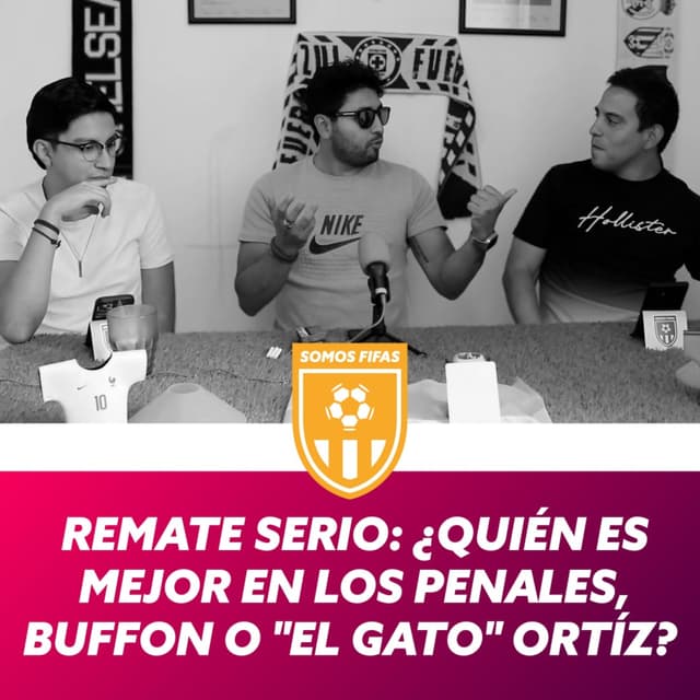 Remate Serio: ¿Quién es mejor en los penales, Buffon o "El Gato" Ortíz? (Somos Fifas Podcast C36 T3)
