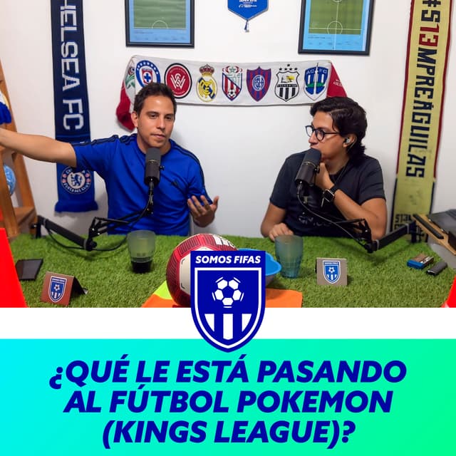 Somos Fifas Podcast C52 T3: ¿QUÉ LE ESTÁ PASANDO AL FÚTBOL POKEMON (KINGS LEAGUE)?
