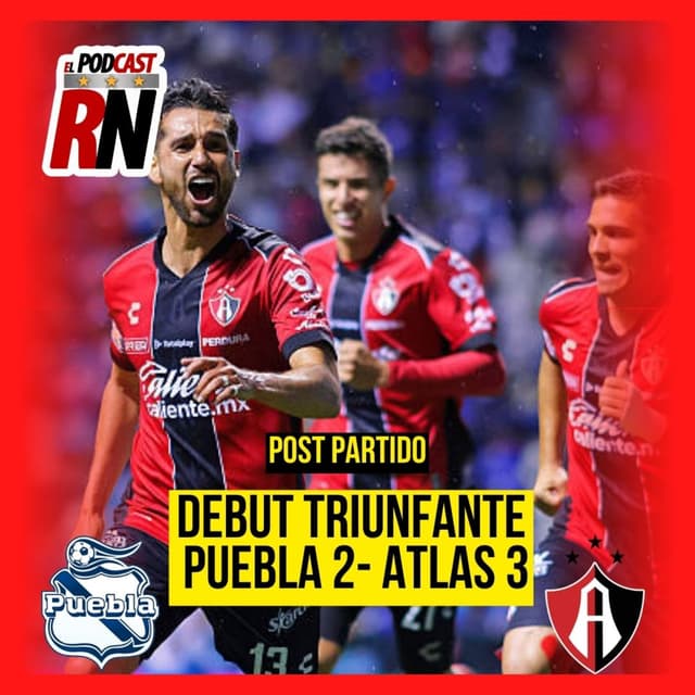 🔥ATLAS ARRANCA CON VICTORIA APERTURA 2025 | DIEGO GONZÁLEZ CON JUEGAZO | EL PODCAST DEL ROJINEGRO