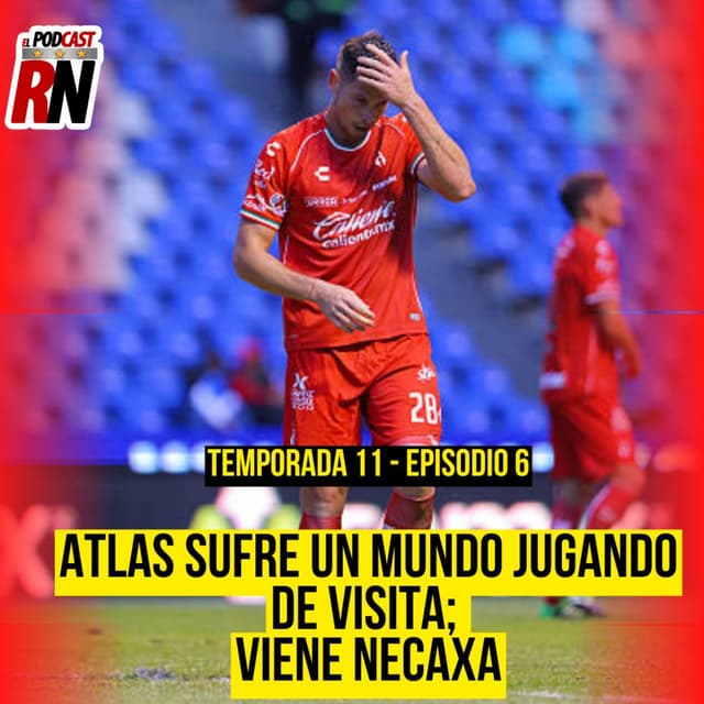 ATLAS VUELVE A JUGAR DE VISITA, DONDE NO SABE GANAR DESDE JULIO | VIENE NECAXA