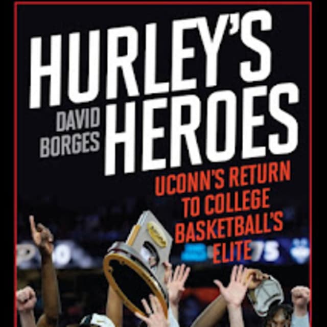 David Borges on Hurley’s Heroes and UConn