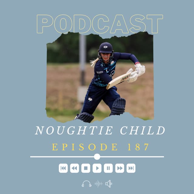 Episode 187: India Excel & Yorkshire to Finals Day ft Maddie Ward