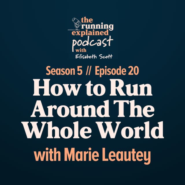 s5/e20 How to Run Around The Whole World with Marie Leautey