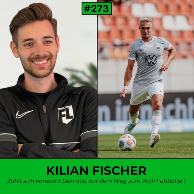 #273 Der Weg in den Profifussball - mit Kilian Fischer (VFL Wolfsburg)