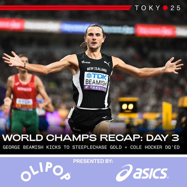 TOKYO WORLD CHAMPIONSHIPS DAY 3 RECAP: GEORGE BEAMISH KICKS TO STEEPLECHASE GOLD + COLE HOCKER DQ’ED