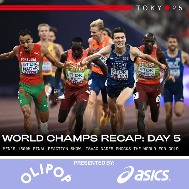 TOKYO WORLD CHAMPIONSHIPS DAY 5 RECAP: MEN’S 1500M FINAL REACTION SHOW, ISAAC NADER SHOCKS THE WORLD FOR GOLD + RAI BENJAMIN/KARSTEN WARHOLM BEEF
