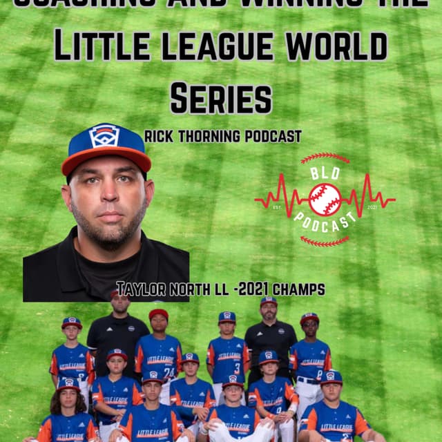 Little League World Series: Rick Thorning on what it's like to coach, and win it all