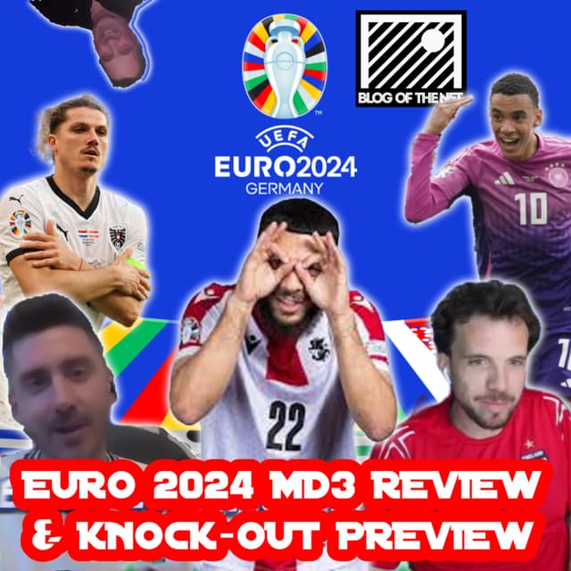Blog of the Net: Euro 2024 MD3 Review & Knock-outs Preview
