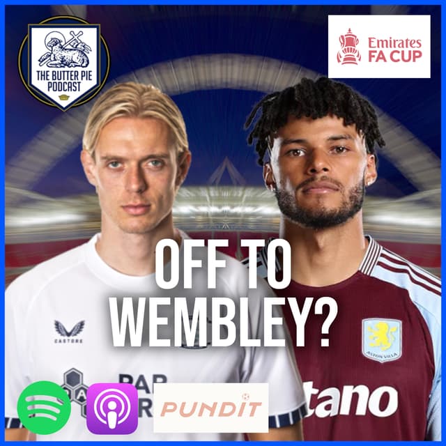 Episode 26 - Off To Wembley?