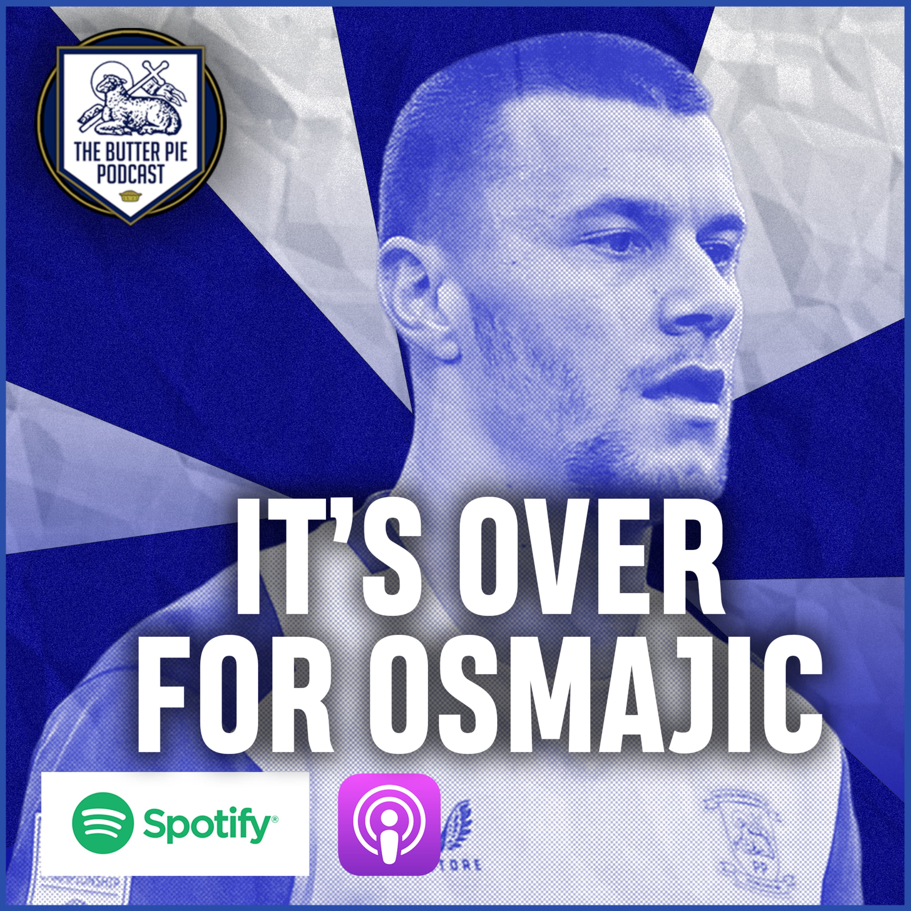 Episode 10 - It’s Over For Osmajic.