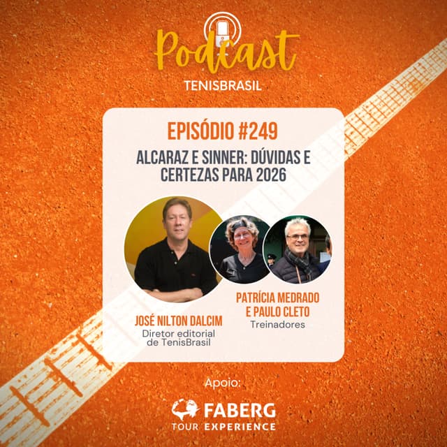 🎙249 - Alcaraz e Sinner: dúvidas e certezas para 2026