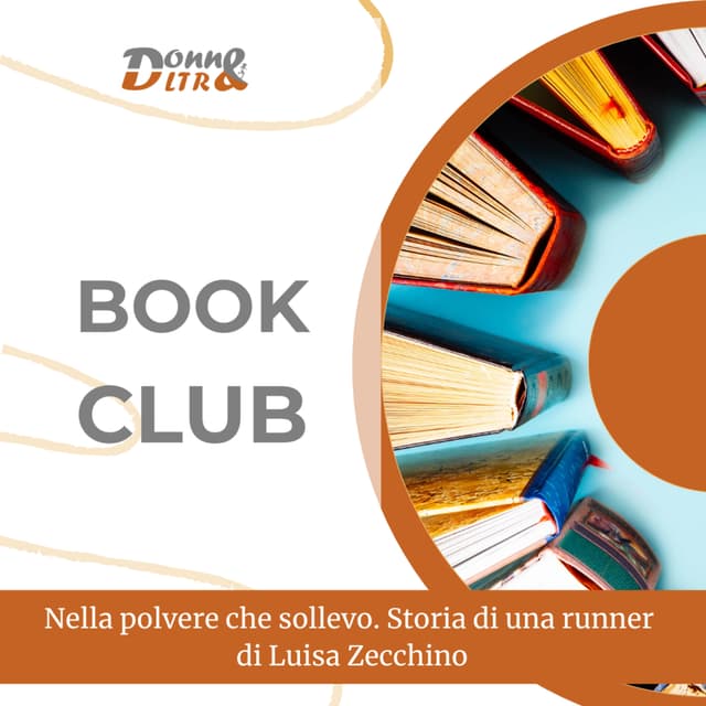 Book Club # 2 | "Nella polvere che sollevo. Storia di una runner" di Luisa Zecchino
