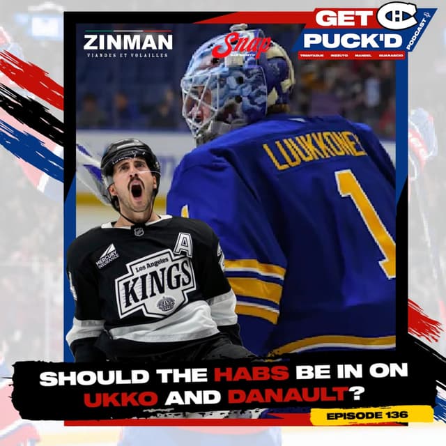 Episode 136: Should the Habs be in on Ukko and Danault?