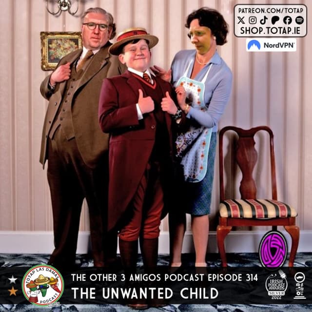 Episode 314 - Las Damas - The Unwanted Child